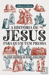 A História De Jesus Para Quem Tem Pressa