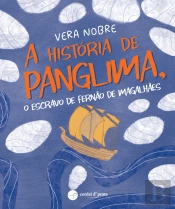 A História de Panglima, o Escravo de Fernão de Magalhães