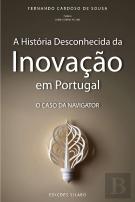 A História Desconhecida da Inovação em Portugal