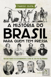 A História Do Brasil Para Quem Tem Pressa