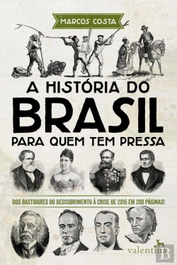 Bertrand.pt - A História Do Brasil Para Quem Tem Pressa