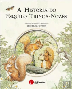 Bertrand.pt - A História do Esquilo Trinca-Nozes