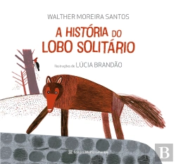 Bertrand.pt - A História Do Lobo Solitário