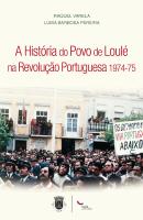 A História do Povo de Loulé na Revolução Portuguesa 1974-75