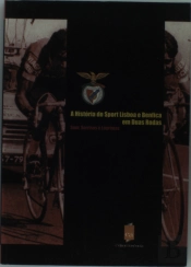 A História do Sport Lisboa e Benfica em Duas Rodas