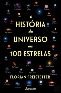 Bertrand.pt - A História Do Universo Em 100 Estrelas