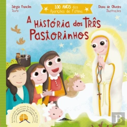 Bertrand.pt - A História dos Três Pastorinhos