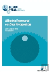 A História Empresarial e os Seus Protagonistas