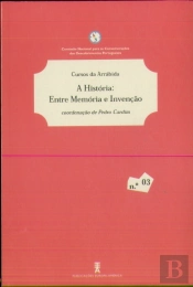 A História: Entre Memória e Invenção