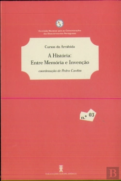 Bertrand.pt - A História: Entre Memória e Invenção