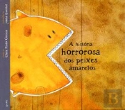 A História Horrorosa dos Peixes Amarelos