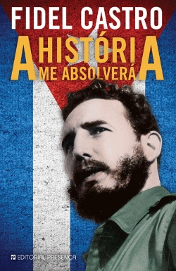 Bertrand.pt - A História me Absolverá