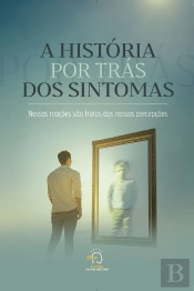 A História Por Trás Dos Sintomas