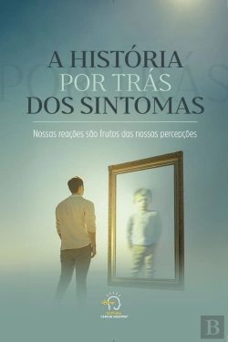Bertrand.pt - A História Por Trás Dos Sintomas