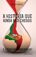 A História que Ainda não Chegou