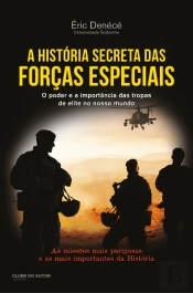 A História Secreta das Forças Especiais