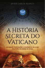 A História Secreta do Vaticano