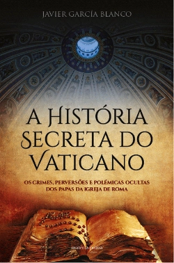 Bertrand.pt - A História Secreta do Vaticano