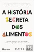 A História Secreta dos Alimentos