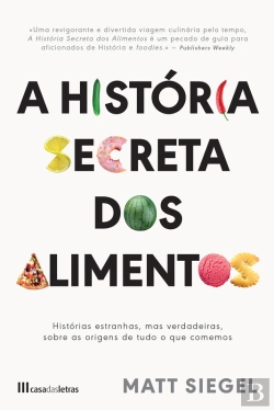 Bertrand.pt - A História Secreta Dos Alimentos