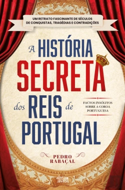 Bertrand.pt - A História Secreta dos Reis de Portugal