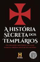 A História Secreta dos Templários