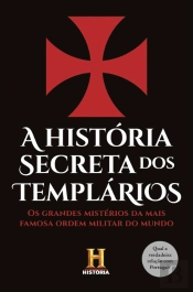 A História Secreta dos Templários
