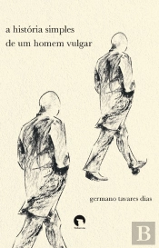 A História Simples de um Homem Vulgar