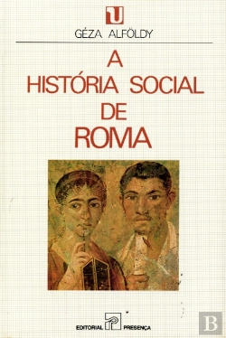Bertrand.pt - A História Social de Roma 