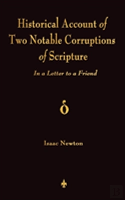 Bertrand.pt - A Historical Account Of Two Notable Corruptions Of Scripture