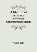 A Historical Address Before The Congregational Church