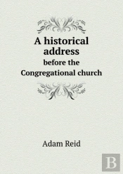A Historical Address Before The Congregational Church
