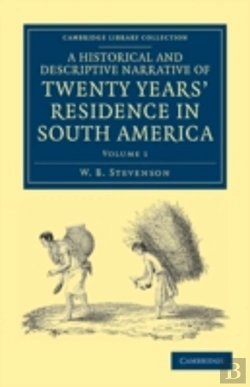 Bertrand.pt - A Historical And Descriptive Narrative Of Twenty Years' Residence In South America