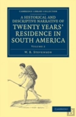 Bertrand.pt - A Historical And Descriptive Narrative Of Twenty Years' Residence In South America