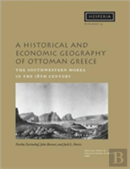 A Historical And Economic Geography Of Ottoman Greece