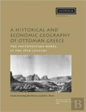 A Historical And Economic Geography Of Ottoman Greece