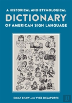 Bertrand.pt - A Historical And Etymological Dictionary Of American Sign Language