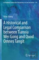 A Historical And Legal Comparison Between Tianxia Wei Gong And Quod Omnes Tangit