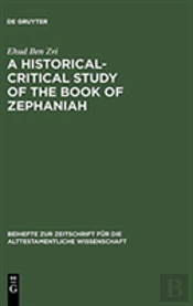 A Historical-Critical Study Of The Book Of Zephaniah