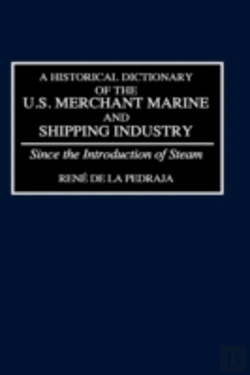 Bertrand.pt - A Historical Dictionary Of The U.S. Merchant Marine And Shipping Industry