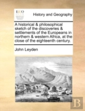 A Historical & Philosophical Sketch Of T