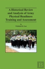 A Historical Review And Analysis Of Army Physical Readiness Training And Assessment