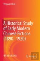A Historical Study Of Early Modern Chinese Fictions (1890â€”1920)