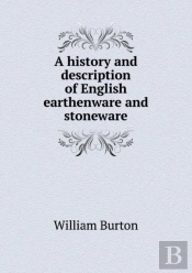 A History And Description Of English Earthenware And Stoneware