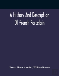 Bertrand.pt - A History And Description Of French Porcelain