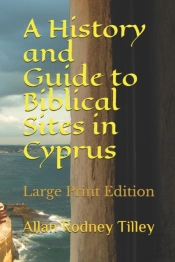 A History And Guide To Biblical Sites In Cyprus