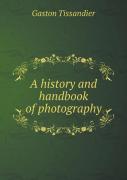 A History And Handbook Of Photography