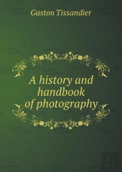 A History And Handbook Of Photography