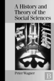 A History And Theory Of The Social Sciences