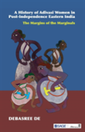A History Of Adivasi Women In Post-Independence Eastern India